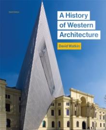 A HISTORY OF WESTERN ARCHITECTURE, SIXTH EDITION