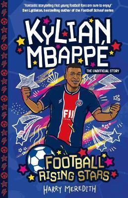 FOOTBALL RISING STARS: KYLIAN MBAPPE