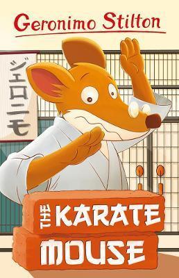 GERONIMO STILTON: THE KARATE MOUSE