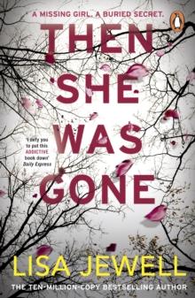 THEN SHE WAS GONE : FROM THE NUMBER ONE BESTSELLING AUTHOR OF THE FAMILY UPSTAIRS