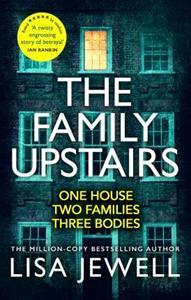 THE FAMILY UPSTAIRS : THE #1 BESTSELLER AND GRIPPING RICHARD & JUDY BOOK CLUB PICK