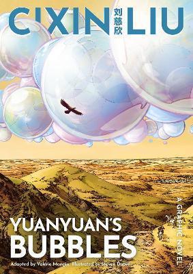 CIXIN LIU'S YUANYUAN'S BUBBLES : A GRAPHIC NOVEL