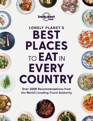 LONELY PLANET'S BEST PLACES TO EAT IN EVERY COUNTRY