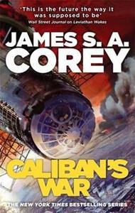 CALIBAN'S WAR : BOOK 2 OF THE EXPANSE (NOW A PRIME ORIGINAL SERIES)