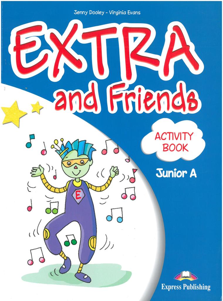 EXTRA & FRIENDS JUNIOR A WORKBOOK