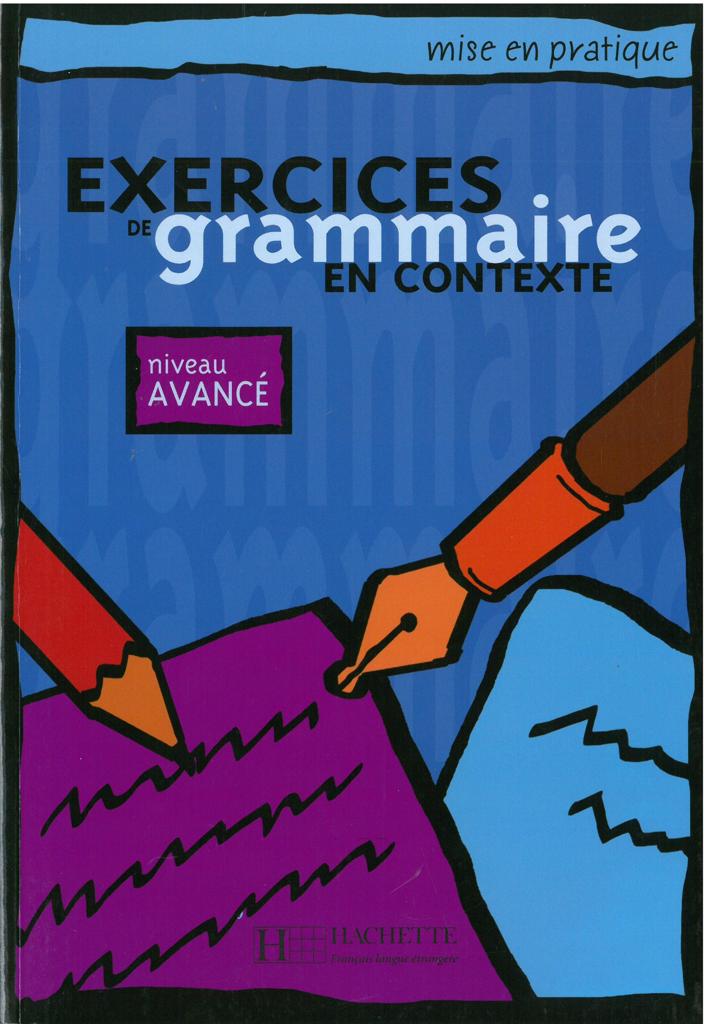 EXERCICES DE GRAMMAIRE EN CONTEXTE AVANCE