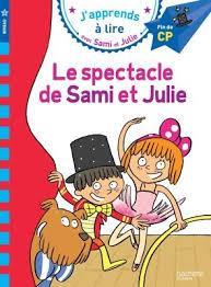 J' APPRENDS A LIRE - 3 - LE SPECTACLE DE SAMI ET JULIE