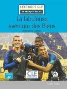 LA FABULEUSE AVENTURE DES BLEUS (+AUDIO ONLINE)