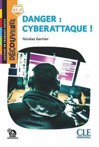 DECOUVERTE DANGER: CYBERATTAQUE ! (+AUDIO ONLINE)