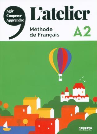 L'ATELIER A2 LIVRE DE L ELEVE (+DVD-ROM+LIVRE NUMERIQUE)