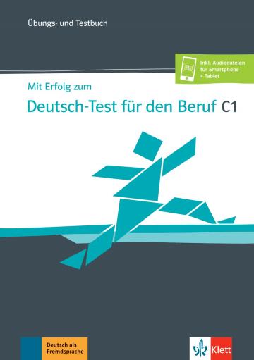 MIT ERFOLG ZUM DEUTSCH - TEST FUR DEN BERUF C1