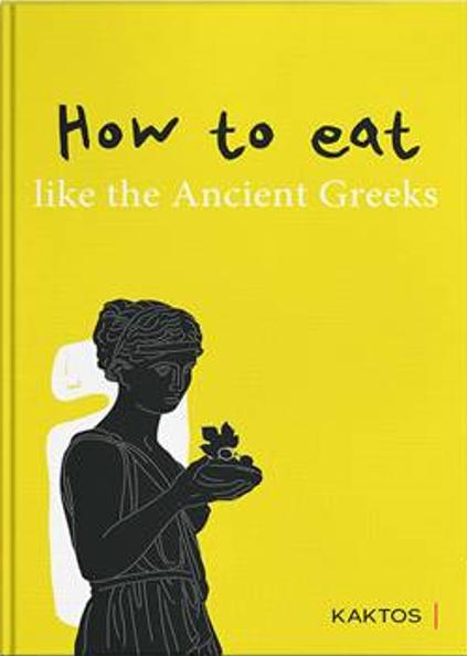 HOW TO EAT LIKE THE ANCIENT GREEKS