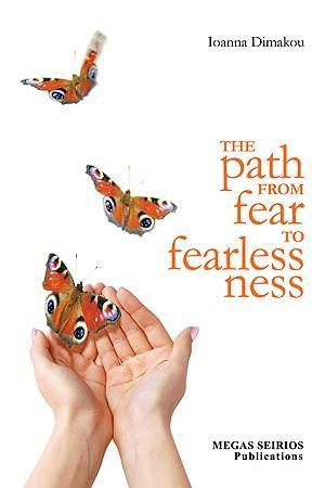 THE PATH FROM FEAR TO FEARLESSNESS