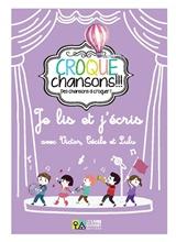 CROQUE CHANSONS: JE LIS ET J'ECRIS AVEC VICTOR