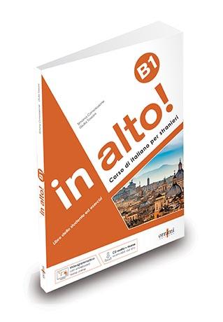 IN ALTO! B1 STUDENTE ED ESERCIZI