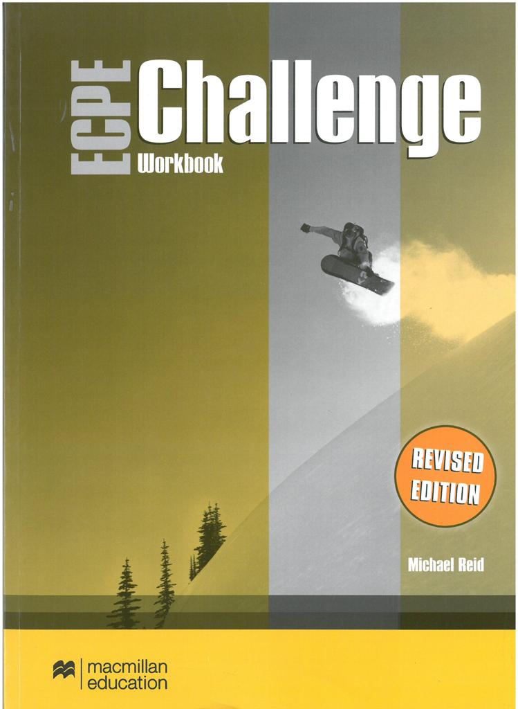 MICHIGAN PROFICIENCY ECPE CHALLENGE REVISED 2017 WORKBOOK