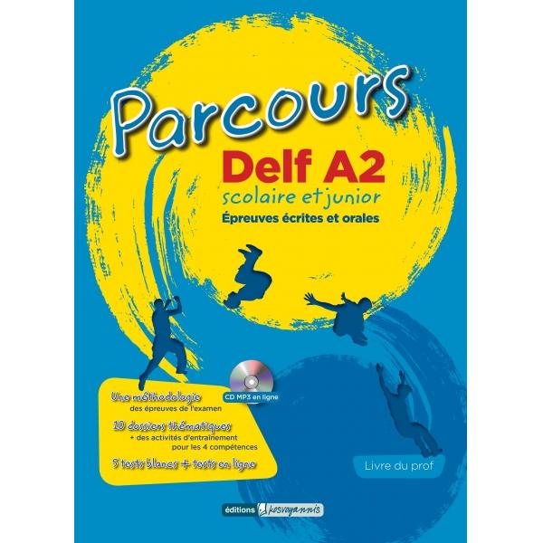 PARCOURS DELF A2 SCOLAIRE ET JUNIOR LIVRE DU PROFESSEUR