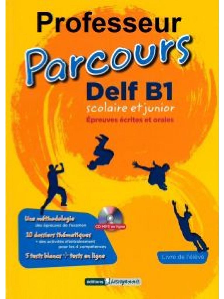 PARCOURS DELF B1 SCOLAIRE ET JUNIOR LIVRE DU PROFESSEUR