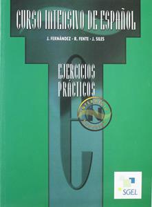 CURSO INTENSIVO DE ESPANOL INTERMEDIO-SUPERIOR EJERCICIOS PRACTICOS LIBRO DEL ALUMNO
