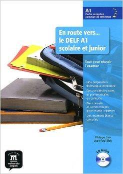 EN ROUTE VERS LE DELF A1 SCOLAIRE ET JUNIOR ELEVE (+CD)