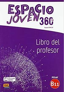 ESPACIO JOVEN 360 B1.1 LIBRO DEL PROFESOR