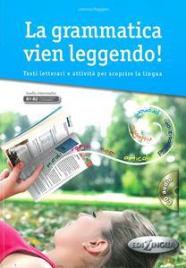 LA GRAMMATICA VIEN LEGGENDO (+CD)