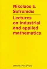 LECTURES ON INDUSTRIAL AND APPLIED MATHEMATICS