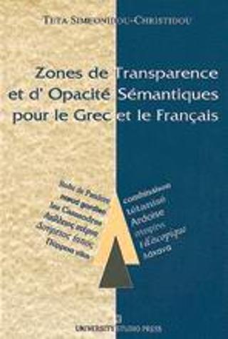 ZONES DE TRANSPARENCE ET D' OPACITE SEMANTIQUES POUR LE GREC ET LE FRANCAIS