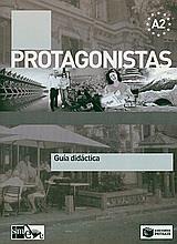 PROTAGONISTAS Α2 GUIA ΚΑΘΗΓΗΤΗ