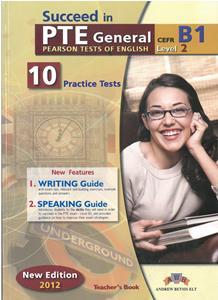 SUCCEED IN PTE GENERAL B1 (LEVEL 2) 10 PRACTICE TESTS TEACHER'S