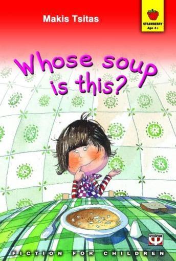 WHOSE SOUP IS THIS?