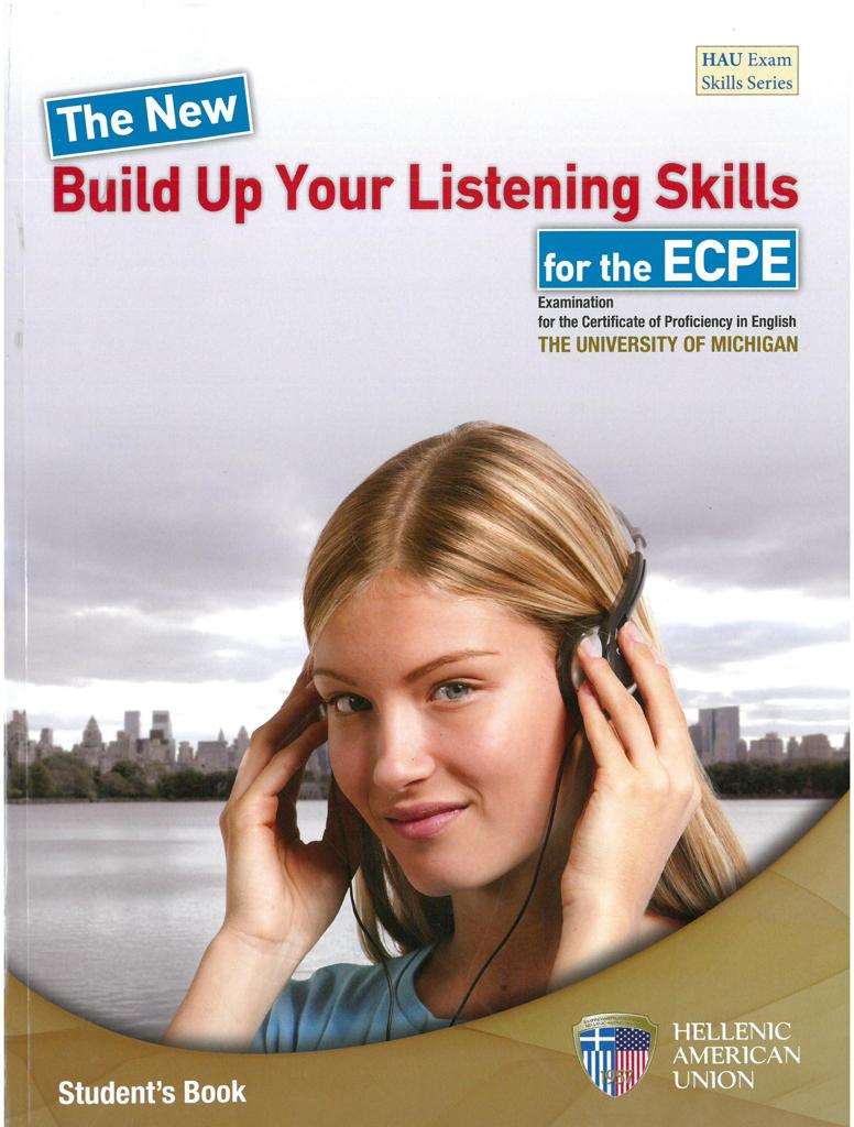 BUILD UP YOUR LISTENING SKILLS FOR THE MICHIGAN PROFICIENCY (ECPE)