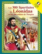 LES 300 SPARTIATES DE LEONIDAS ET LES 700 SOLDATS DE THESPIES