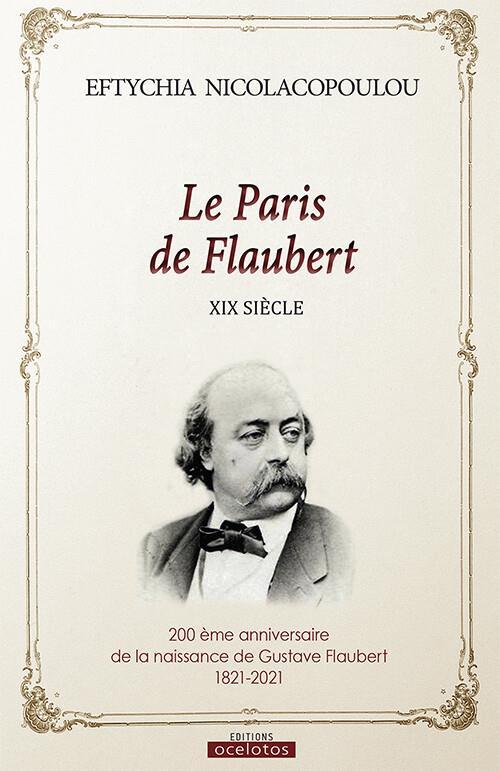 LE PARIS DE FLAUBERT, XIX SIECLE