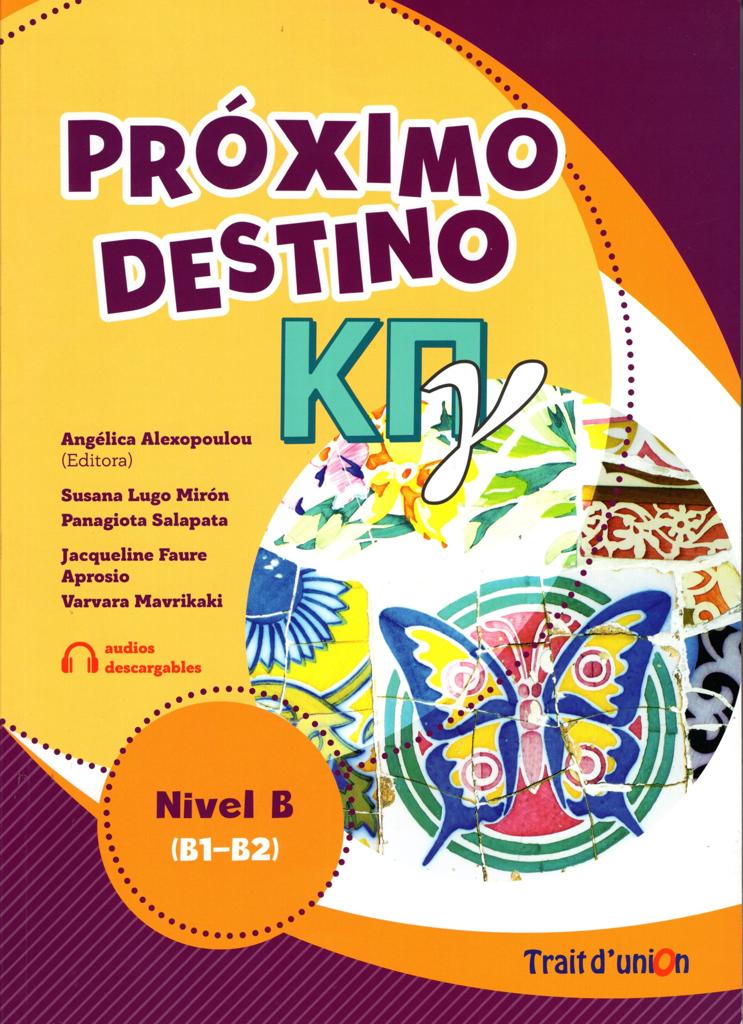 PROXIMO DESTINO ΚΠΓ NIVEL B1-B2