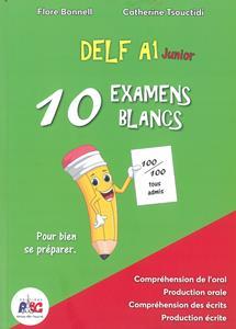 DELF JUNIOR A1 10 EXAMENS BLANCS ELEVE (AUDIO TELECHARGEABLE)