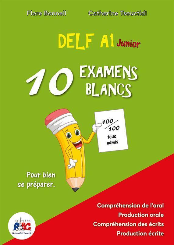 DELF JUNIOR A1 10 EXAMENS BLANCS ELEVE (AUDIO TELECHARGEABLE)