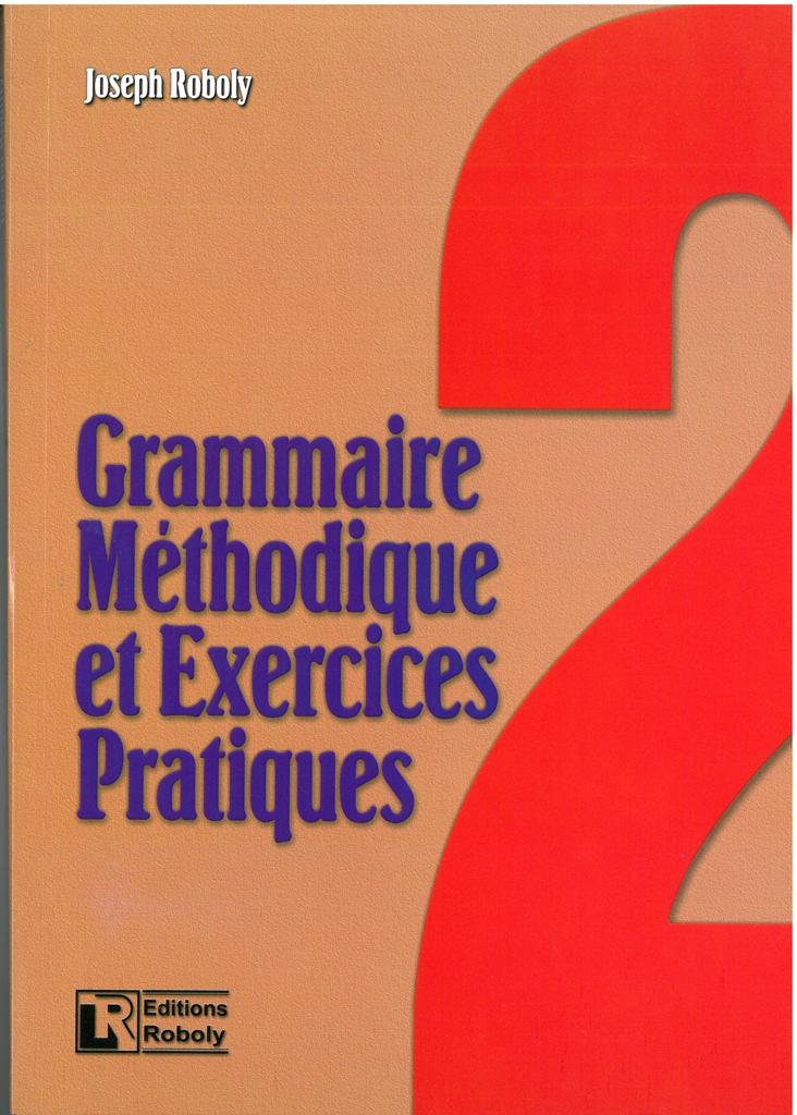 GRAMMAIRE METHODIQUE ET EXERCICES PRATIQUES 2