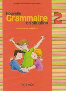 NOUVELLE GRAMMAIRE EN SITUATION 2