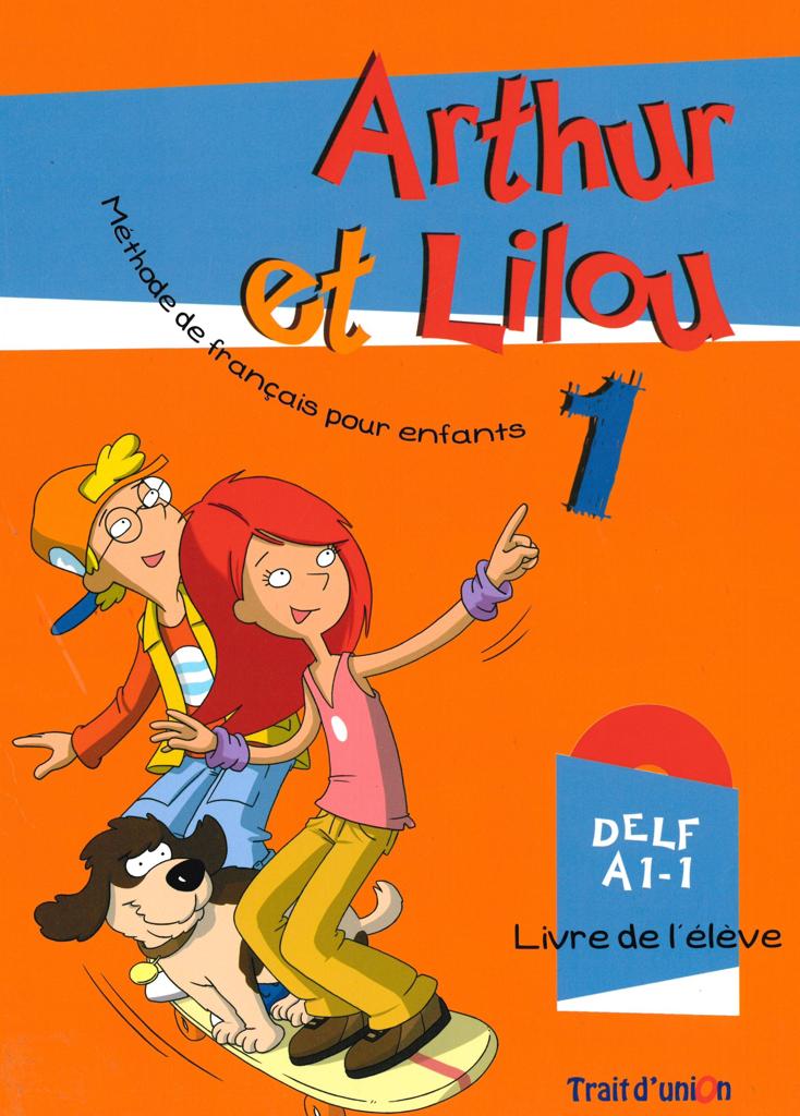 ARTHUR ET LILOU 1 LIVRE D'ELEVE