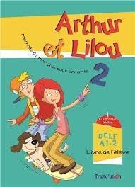 ARTHUR ET LILOU 2 LIVRE DE L'ELEVE