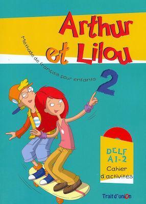 ARTHUR ET LILOU 2 CAHIER D' ACTIVITES