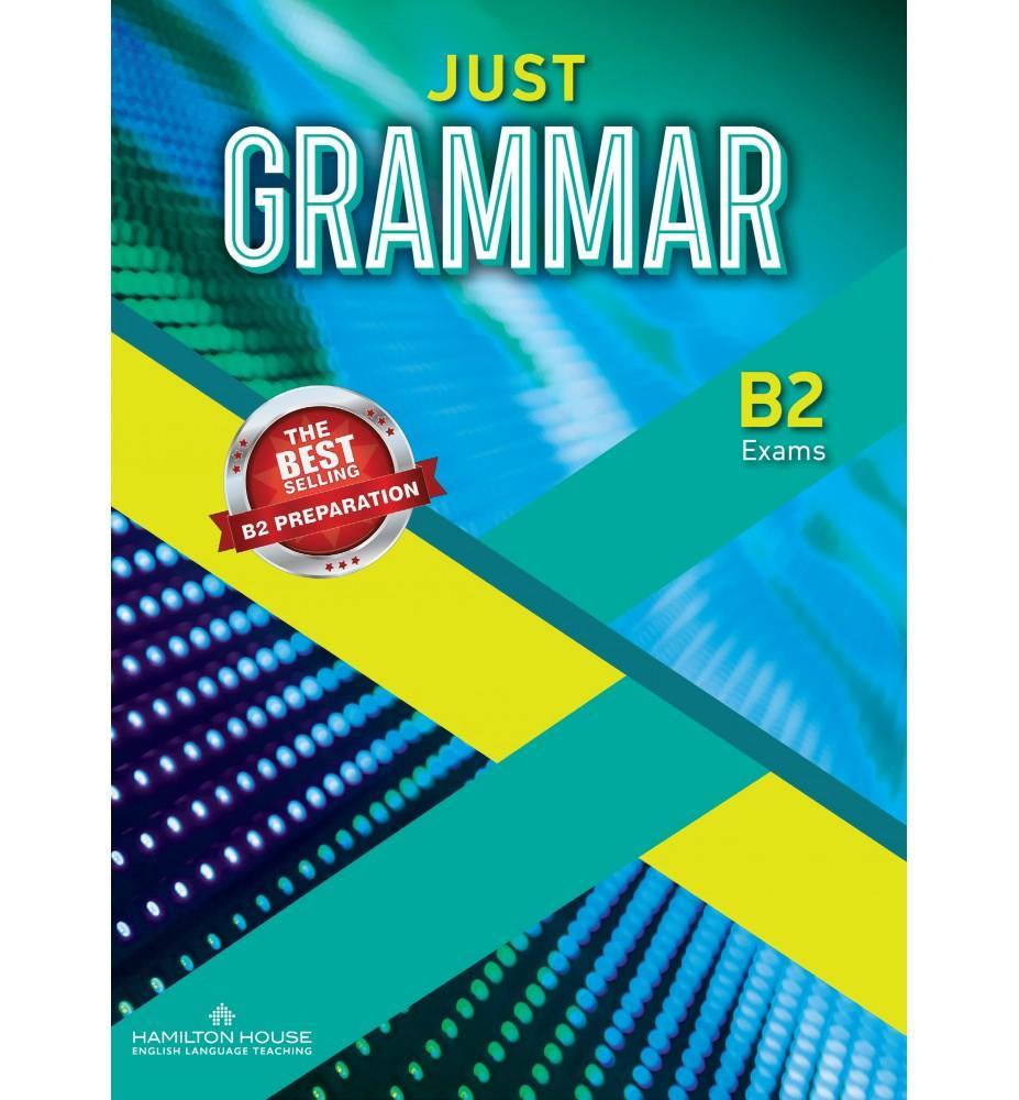 JUST GRAMMAR B2 INTERNATIONAL STUDENT'S BOOK WITH ANSWER KEY