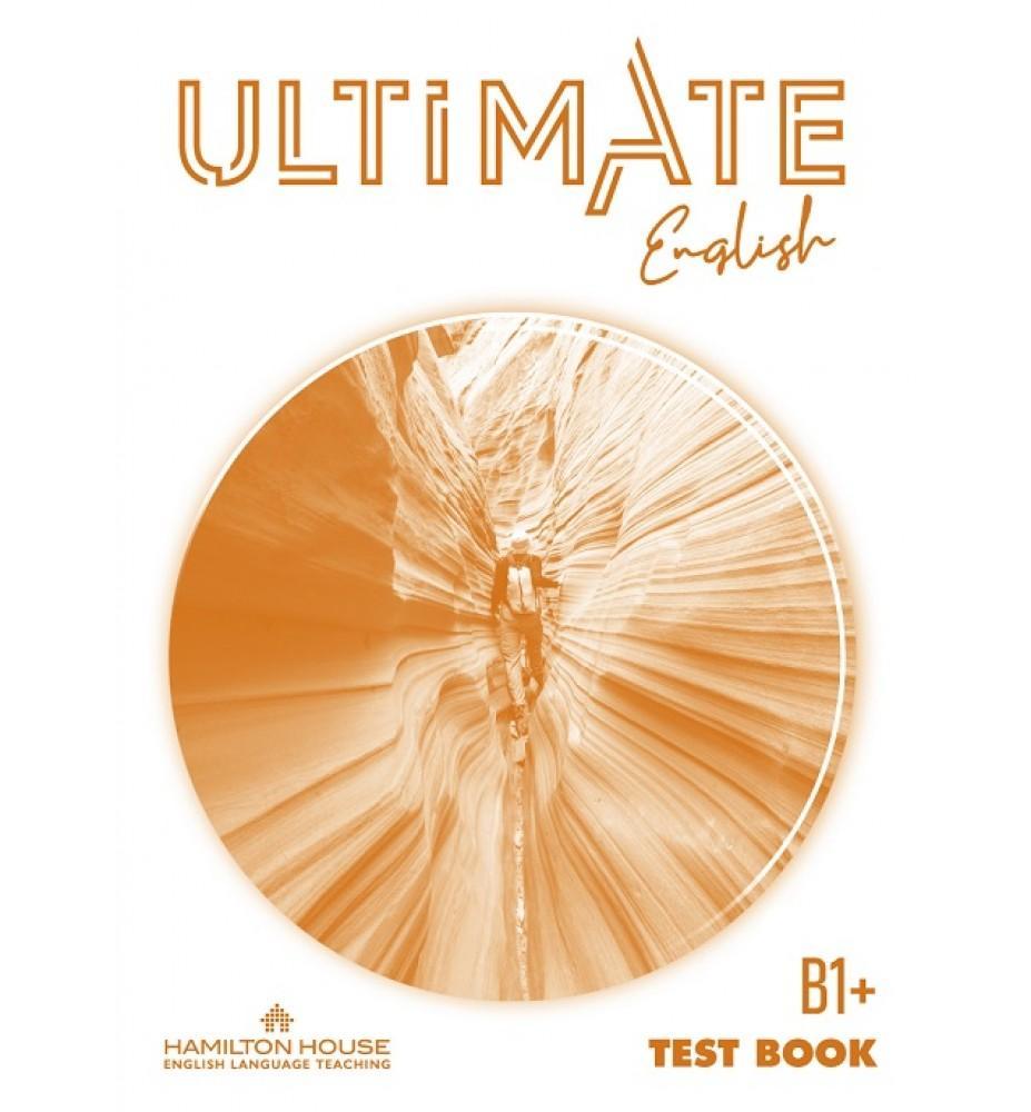 ULTIMATE ENGLISH B1+ TEST WITH KEY