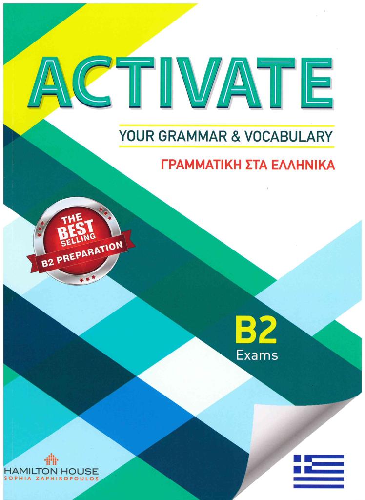 ACTIVATE YOUR GRAMMAR & VOCABULARY B2 ΣΤΑ ΕΛΛΗΝΙΚΑ