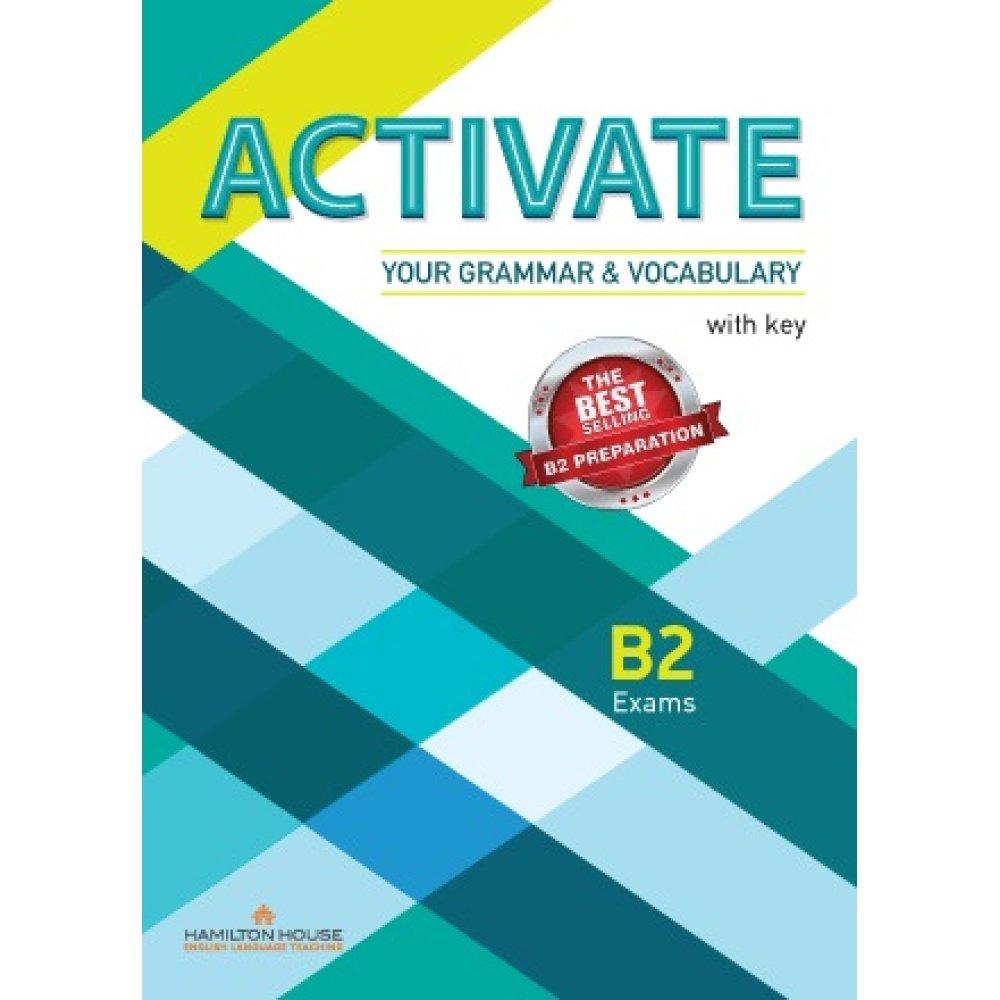 ACTIVATE YOUR GRAMMAR & VOCABULARY B2 W/KEY