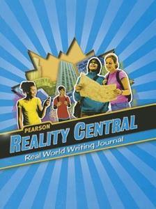 PEARSON REALITY CENTRAL REAL WORLD WRITING JOURNAL