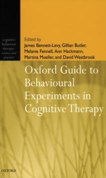 OXFORD GUIDE TO BEHAVIOURAL EXPERIMENTS IN COGNITIVE THERAPY