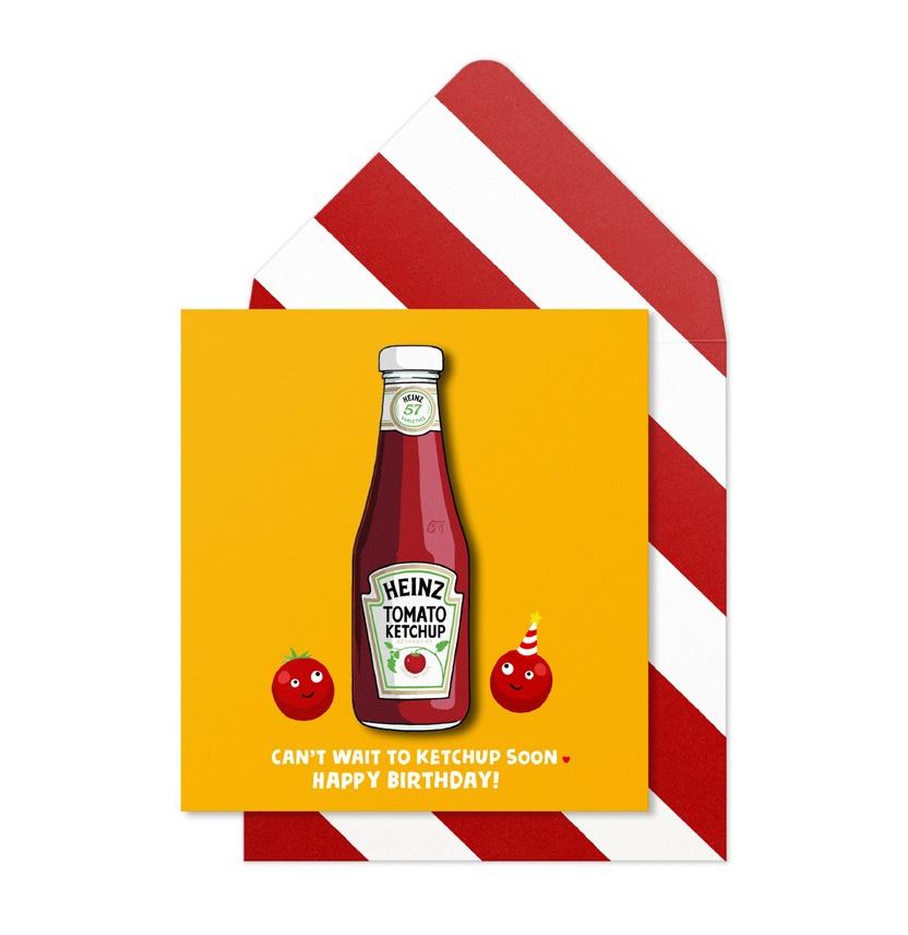 ΕΥΧΕΤΗΡΙΑ ΚΑΡΤΑ "CAN'T WAIT TO KETCHUP SOON. HAPPY BIRTHDAY!"