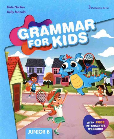 GRAMMAR FOR KIDS JUNIOR B ST/BK